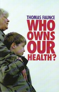 Abbildung von: Who Owns our Health? Medical Professionalism, Law and Leadership in the Age of the Market State - UNSW Press