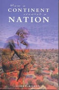 Cover: How a Continent Created a Nation - UNSW Press