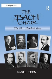 Abbildung von: The Bach Choir: The First Hundred Years - Routledge