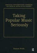 Cover: Taking Popular Music Seriously - Routledge