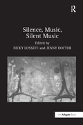 Cover: Silence, Music, Silent Music - Routledge