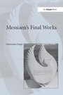Cover: Messiaen's Final Works - Routledge