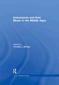Cover: Instruments and their Music in the Middle Ages - Routledge
