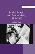 Cover: British Music and Modernism, 1895-1960 - Routledge