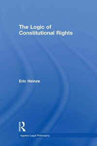 Enlarge image Cover: The Logic of Constitutional Rights - Routledge