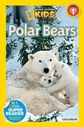 Cover: Polar Bears (National Geographic Kids Readers, Level 1) - Disney - RHCB