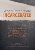 Cover: When Parents Are Incarcerated - American Psychological Association