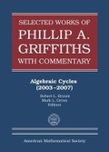 Cover: Selected Works of Phillip a. Griffiths with Commentary - American Mathematical Society