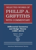 Cover: Selected Works of Phillip a. Griffiths with Commentary - American Mathematical Society