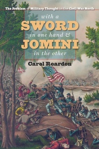 Enlarge image Cover: With a Sword in One Hand and Jomini in the Other - The University of North Carolina Press