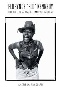 Enlarge image Cover: Florynce ""Flo"" Kennedy - The University of North Carolina Press
