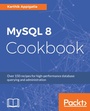 Cover: MySQL 8 Cookbook - Packt Publishing Limited
