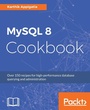 Cover: MySQL 8 Cookbook - Packt Publishing