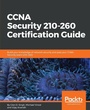 Cover: CCNA Security 210-260 Certification Guide - Packt Publishing