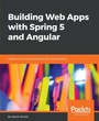 Cover: Building Web Apps with Spring 5 and Angular - Packt Publishing