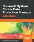 Cover: Microsoft System Center Data Protection Manager Cookbook - Packt Publishing