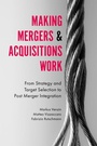 Cover: Making Mergers and Acquisitions Work - Emerald Publishing Limited
