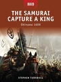 Cover: The Samurai Capture a King - Osprey Publishing