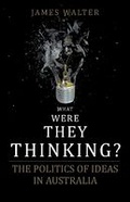 Cover: What Were They Thinking? - UNSW Press