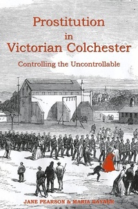 Enlarge image Cover: Prostitution in Victorian Colchester - Essex Publications (Imprint of University of Hertfordshire Press)