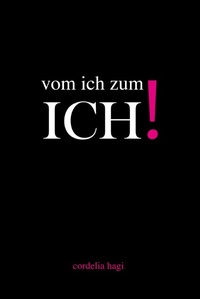 Enlarge image Cover: vom ich zum ICH! - epubli