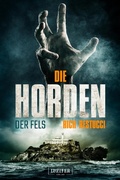 Cover: DIE HORDEN: DER FELS - Luzifer-Verlag