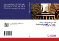 Abbildung von: Criminal Regulation of Financial Market in China: Theory & Practice - LAP Lambert Academic Publishing
