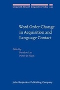 Cover: Word Order Change in Acquisition and Language Contact - John Benjamins Publishing Co