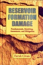 Cover: Reservoir Formation Damage, Fundamentals, Modeling, Assessment, and Mitigation - Gulf Publishing