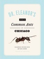Cover: Dr. Eleanor's Book of Common Ants of Chicago - University of Chicago Press