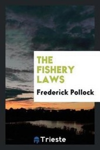 Enlarge image Cover: The Fishery Laws - Trieste Publishing