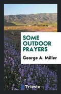 Cover: Some Outdoor Prayers - Trieste Publishing