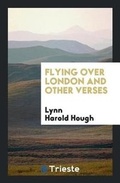 Cover: Flying Over London and Other Verses - Trieste Publishing