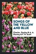 Cover: Songs of the Yellow and Blue - Trieste Publishing