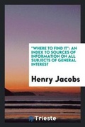 Cover: Where to Find It - Trieste Publishing