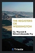 Cover: The Registers or Weddington - Trieste Publishing