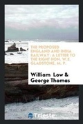 Cover: The Proposed England and India Railway - Trieste Publishing