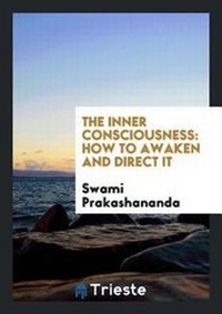 Enlarge image Cover: The Inner Consciousness - Trieste Publishing