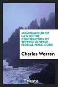Cover: Memorandum of Law on the Construction of Section 10 of the Federal Penal Code - Trieste Publishing