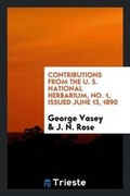 Cover: Contributions from the U. S. National Herbarium, No. 1, Issued June 13, 1890 - Trieste Publishing