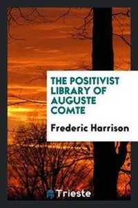 Enlarge image Cover: The Positivist Library of Auguste Comte - Trieste Publishing