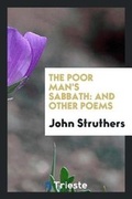 Cover: The Poor Man's Sabbath - Trieste Publishing