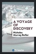 Cover: A Voyage of Discovery - Trieste Publishing