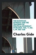Cover: The Economic Schools and the Teaching of Political Economy in France, Vol. V, No. 4, Pp. 603- 635 - Trieste Publishing