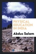 Cover: Physical Education in India - Trieste Publishing