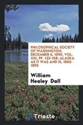 Cover: Philosophical Society of Washington, December 6, 1895, Vol. XIII, Pp. 123-158 - Trieste Publishing