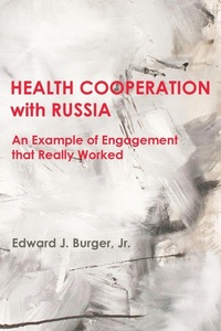 Enlarge image Cover: HEALTH COOPERATION with RUSSIA - New Academia Publishing, LLC