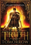 Cover: Twist of Truth and Tomorrow - Hilary Thompson