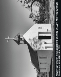 Enlarge image Cover: Architecture of the Lower Rio Grande Valley - ArtByPino.com