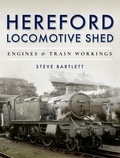 Cover: Hereford Locomotive Shed - Pen & Sword Transport